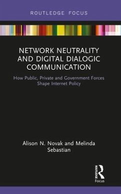 Network Neutrality and Digital Dialogic Communication - Novak, Alison N; Sebastian, Melinda