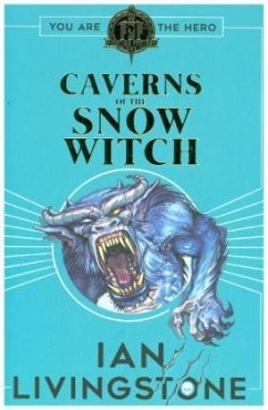 Fighting Fantasy: The Caverns of the Snow Witch - Livingstone, Ian