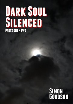Cover Dark Soul Silenced - Parts One & Two (Dark Soul Chronicles, #1) (eBook, ePUB)