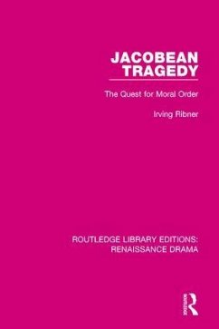 Jacobean Tragedy - Ribner, Irving