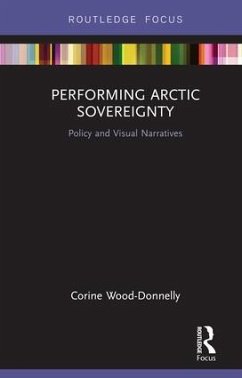 Performing Arctic Sovereignty - Wood-Donnelly, Corine