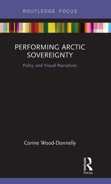 Performing Arctic Sovereignty Performing Arctic Sovereignty