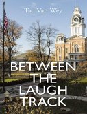 Between the Laugh Track (eBook, ePUB)