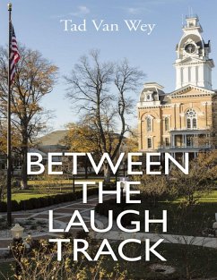 Between the Laugh Track (eBook, ePUB) - Wey, Tad van