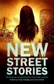 New Street Stories - An Anthology of New Writing by New Street Authors (eBook, ePUB)