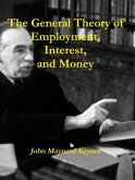 The General Theory of Employment, Interest, and Money (eBook, ePUB)