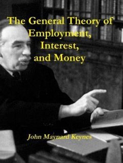 The General Theory of Employment, Interest, and Money (eBook, ePUB) - Keynes, John Maynard