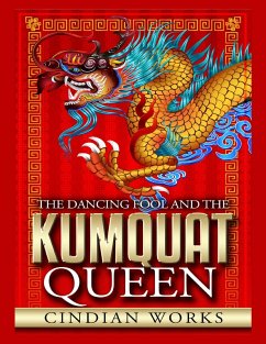 Cover The Dancing Fool and the Kumquat Queen (eBook, ePUB)