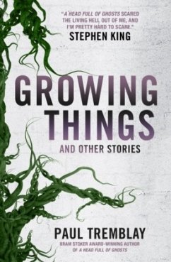 Growing Things and Other Stories - Tremblay, Paul