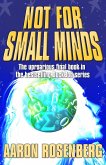 Not for Small Minds (eBook, ePUB)
