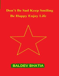 Cover Don't Be Sad Keep Smiling - Be Happy Enjoy Life (eBook, ePUB)