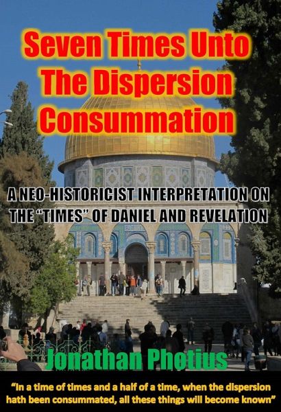 Seven Times Unto The Dispersion Consummation (eBook, ePUB) Seven Times Unto The Dispersion Consummation (eBook, ePUB)