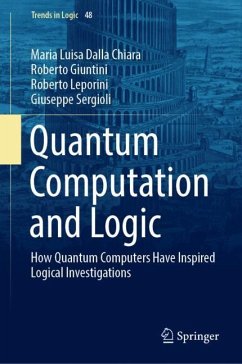 Quantum Computation and Logic - Dalla Chiara, Maria Luisa;Giuntini, Roberto;Leporini, Roberto