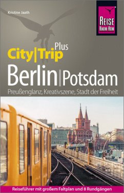 Reise Know-How Reiseführer CityTrip PLUS Berlin mit Potsdam - Jaath, Kristine