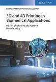 3D and 4D Printing in Biomedical Applications 3D and 4D Printing in Biomedical Applications