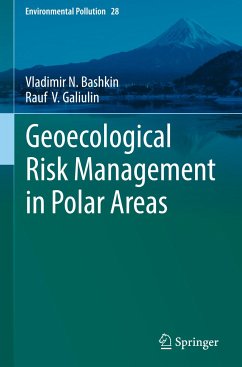 Geoecological Risk Management in Polar Areas - Bashkin, Vladimir N.;Galiulin, Rauf V.