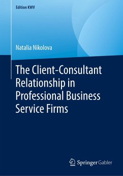 The Client-Consultant Relationship in Professional Business Service Firms - Nikolova, Natalia