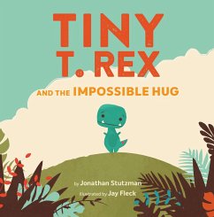 Tiny T. Rex and the Impossible Hug (eBook, ePUB) - Stutzman, Jonathan