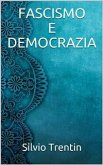 Fascismo e democrazia (eBook, ePUB)