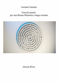 AnimAnziani. Esercizi pratici per una Buona memoria a lungo termine (eBook, PDF) - Risso, Alessia