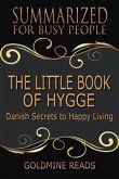 The Little Book of Hygge - Summarized for Busy People (eBook, ePUB)