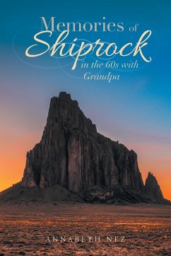 Memories of Shiprock in the 60s with Grandpa - Nez, Annabeth