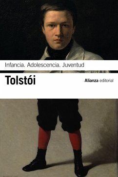 Infancia, adolescencia, juventud : memorias - Tolstoj, Lev Nikolaevi?; Tolstói, Lev