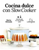 Cocina dulce con slow cooker : recetas para olla de cocción lenta