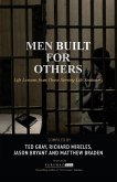 Men Built for Others