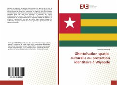 Ghettoïsation spatio-culturelle ou protection identitaire à Wiyaodè - Moutoré, Yentougle