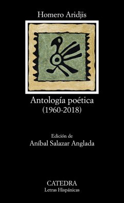 Antología poética : 1960-2018 - Aridjis, Homero; Salazar Anglada, Aníbal