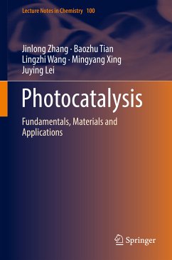 Photocatalysis (eBook, PDF) - Zhang, Jinlong; Tian, Baozhu; Wang, Lingzhi; Xing, Mingyang; Lei, Juying