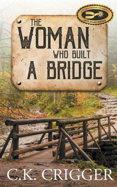 The Woman Who Built A Bridge - Crigger, C. K.