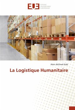 La Logistique Humanitaire - Akilimali Kabi, Alain