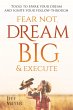 Fear Not, Dream Big, & Execute - Bild 1