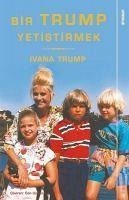 Bir Trump Yetistirmek - Trump, Ivana