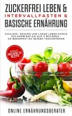 Zuckerfrei leben & Intervallfasten & Basische Ernährung (eBook, ePUB)