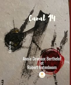 Canal 14 (eBook, ePUB) - Deveaux Berthelot, Annie; Notenboom, Robert