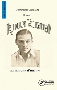 Rudolph Valentino, un amour d'antan (eBook, ePUB) - Choulant, Dominique