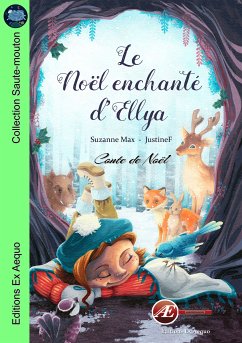 Le Noël enchanté d'Ellya (eBook, ePUB) - Max, Suzanne; F, Justine