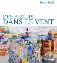 Des fleurs dans le vent (eBook, ePUB) - Ristic, Sonia