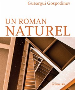 Un roman naturel (eBook, ePUB) - Gospodinov, Guéorgui