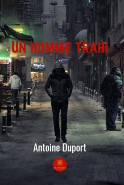 Un homme trahi (eBook, ePUB) - Duport, Antoine