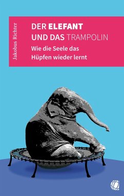 Der Elefant und das Trampolin (eBook, ePUB) - Richter, Jakobus