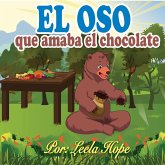 El oso que amaba el chocolate (Libros para ninos en español [Children's Books in Spanish)) (eBook, ePUB)