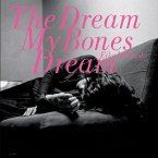 Dream My Bones Dream