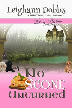 No Scone Unturned (Lexy Baker Cozy Mystery Series, #12) (eBook, ePUB) - Dobbs, Leighann