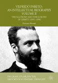 Vilfredo Pareto: An Intellectual Biography Volume II