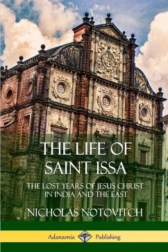 The Life of Saint Issa - Notovitch, Nicholas; Gandhi, Virchand R.