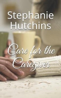 Care for the Caregiver - Hutchins, Stephanie